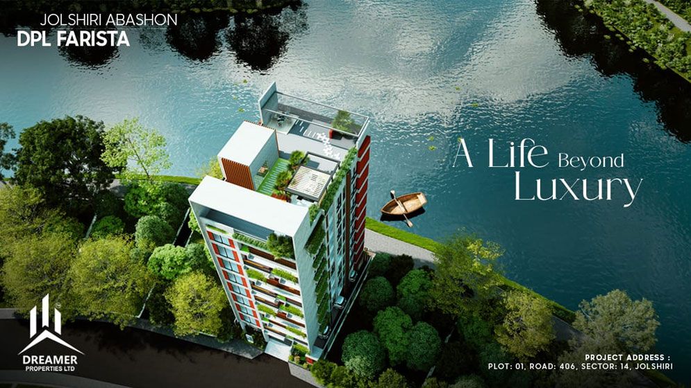 সবুজ ও আধুনিক আবাসনের নতুন ঠিকানা ‘ডিপিএল ফারিস্তা’